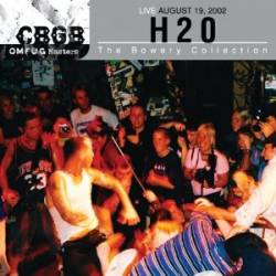 H2O (USA) : CBGB OMFUG Masters: Live, The Bowery Collection
